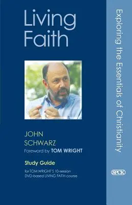 Vivir la fe: Guía de estudio - Living Faith: Study Guide