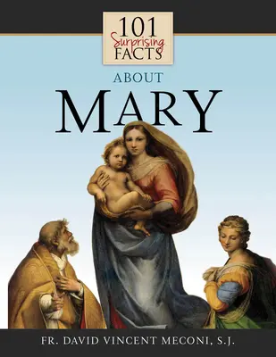 101 datos sorprendentes sobre María - 101 Surprising Facts about Mary