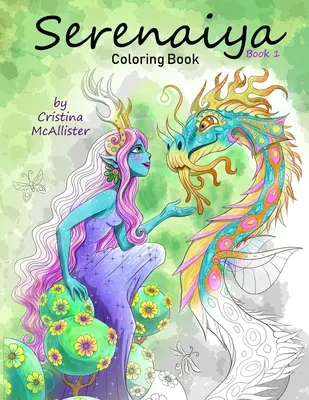 Libro para colorear Serenaiya: Libro 1 - Serenaiya Coloring Book: Book 1