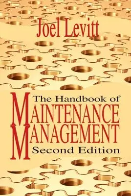 Manual de gestión del mantenimiento - The Handbook of Maintenance Management