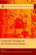 Teología contextual para el siglo XXI - Contextual Theology for the Twenty-First Century