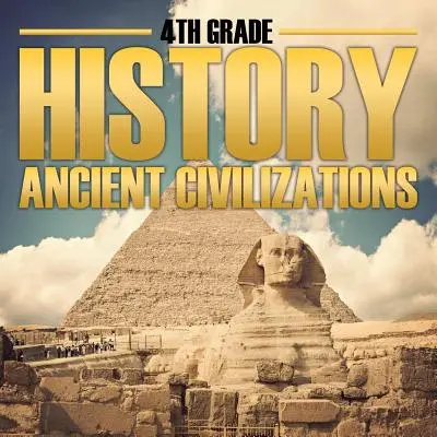 Historia de 4º grado: Civilizaciones Antiguas - 4th Grade History: Ancient Civilizations