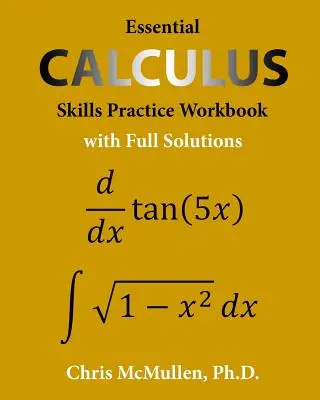 Essential Calculus Skills Practice Workbook con soluciones completas - Essential Calculus Skills Practice Workbook with Full Solutions