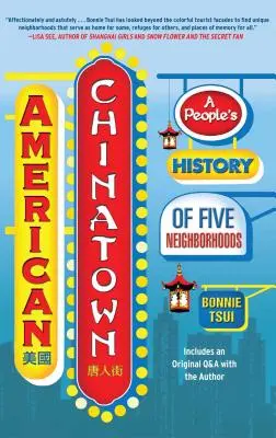 American Chinatown: Una historia popular de cinco barrios - American Chinatown: A People's History of Five Neighborhoods