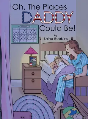 ¡Oh, the Places Daddy Could Be! - Oh, the Places Daddy Could Be!