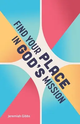 Encuentra tu lugar en la misión de Dios - Find Your Place in God's Mission