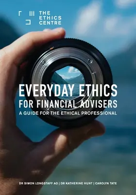 Ética cotidiana para asesores financieros: Guía para el profesional ético - Everyday Ethics for Financial Advisers: A Guide for the Ethical Professional