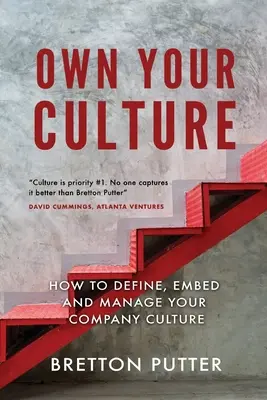 Haga suya su cultura: Cómo definir, implantar y gestionar la cultura de su empresa - Own Your Culture: How to Define, Embed and Manage your Company Culture