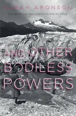 Y otros poderes sin cuerpo - And Other Bodiless Powers