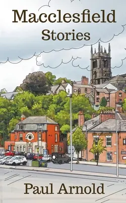 Historias de Macclesfield - Macclesfield Stories