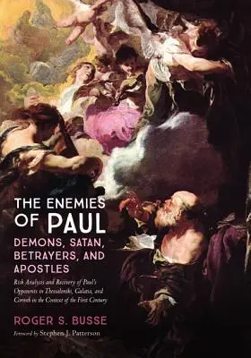 Los enemigos de Pablo: Demonios, Satanás, traidores y apóstoles - The Enemies of Paul: Demons, Satan, Betrayers, and Apostles