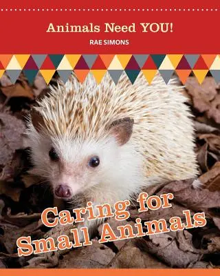 Cuidados de los animales pequeños - Caring for Small Animals