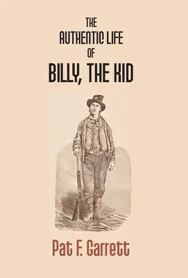 La auténtica vida de Billy el Niño - The Authentic Life Of Billy The Kid
