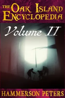 Enciclopedia Oak Island: Volumen II (Blanco y Negro) - The Oak Island Encyclopedia: Volume II (Black and White)
