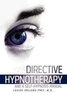 Hipnoterapia directiva y manual de autohipnosis - Directive Hypnotherapy and a Self-Hypnosis Manual