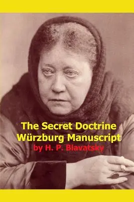 La Doctrina Secreta Manuscrito de Wurzburgo - The Secret Doctrine Wurzburg Manuscript