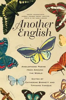 Otro inglés: Poemas anglófonos de todo el mundo - Another English: Anglophone Poems from Around the World