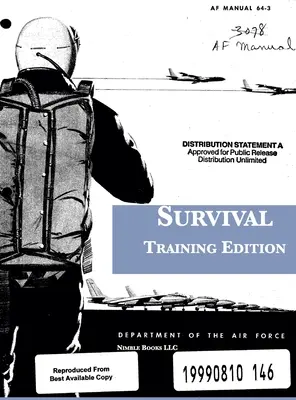 Supervivencia: Edición de entrenamiento: AF Manual 64-3 - Survival: Training Edition: AF Manual 64-3