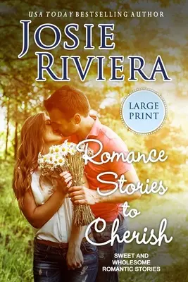 Historias románticas para acariciar: Large Print Edition - Romance Stories To Cherish: Large Print Edition