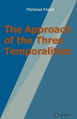 El enfoque de las tres temporalidades - The Approach of the Three Temporalities