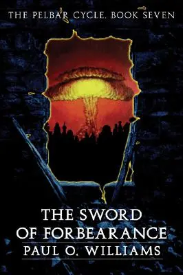 La espada de la indulgencia: Séptimo libro del Ciclo Pelbar - The Sword of Forbearance: The Pelbar Cycle, Book Seven