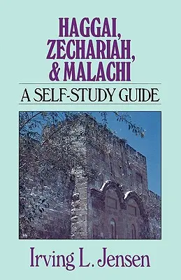 Hageo, Zacarías y Malaquías: Guía de autoestudio - Haggai, Zechariah, & Malachi: A Self-Study Guide