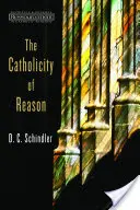 La catolicidad de la razón - The Catholicity of Reason