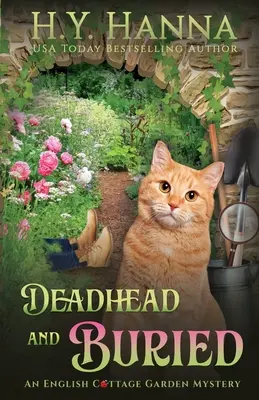 Deadhead and Buried: The English Cottage Garden Mysteries - Libro 1 - Deadhead and Buried: The English Cottage Garden Mysteries - Book 1