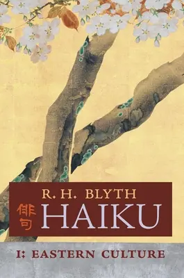 Haiku (Volumen I): Cultura oriental - Haiku (Volume I): Eastern Culture