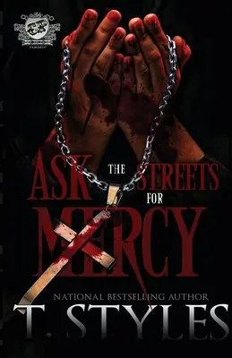 Pide clemencia a las calles (The Cartel Publications Presents) - Ask The Streets For Mercy (The Cartel Publications Presents)