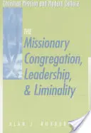 Congregación Misionera, Liderazgo y Liminalidad - Missionary Congregation, Leadership, and Liminality