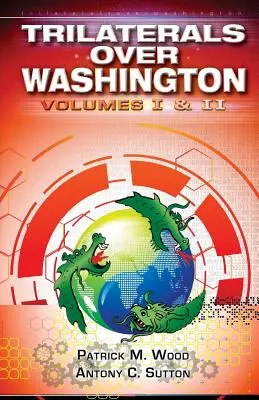 Trilaterales sobre Washington: Volúmenes I y II - Trilaterals Over Washington: Volumes I & II