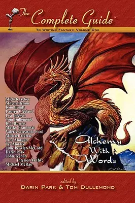 La guía completa para escribir fantasía, volumen uno - The Complete Guide to Writing Fantasy, Volume One