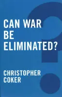 ¿Puede eliminarse la guerra? - Can War Be Eliminated?