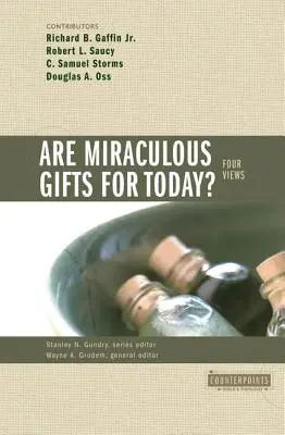 ¿Son los dones milagrosos para hoy? 4 puntos de vista - Are Miraculous Gifts for Today?: 4 Views