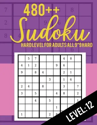 480++ Sudoku: Nivel Difícil para Adultos Todos 9*9 Sudoku 480++ Nivel Difícil: 12 - Sudoku Puzzle Books - Sudoku Puzzle Books Hard - Large Pri - 480++ Sudoku: Hard Level for Adults All 9*9 Hard 480++ Sudoku level: 12 - Sudoku Puzzle Books - Sudoku Puzzle Books Hard - Large Pri