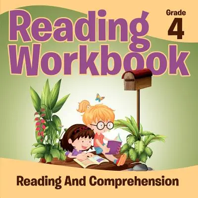 Cuaderno de lectura de 4º grado: Reading And Comprehension (Libros de lectura) - Grade 4 Reading Workbook: Reading And Comprehension (Reading Books)