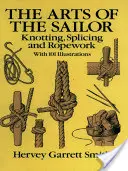 Las artes del marinero: Nudos, empalmes y cordelería - The Arts of the Sailor: Knotting, Splicing and Ropework