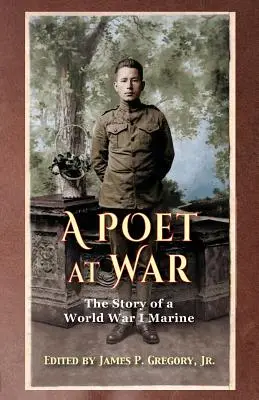 Un poeta en guerra: la historia de un marine de la Primera Guerra Mundial - A Poet at War: The Story of a World War I Marine