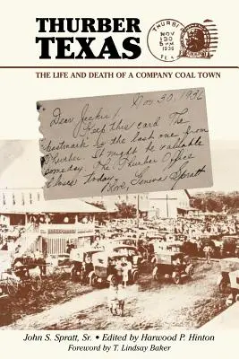 Thurber Texas: Vida y muerte de una ciudad carbonera - Thurber Texas: The Life and Death of a Company Coal Town