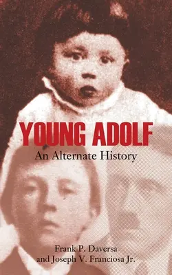 El joven Adolf: Una historia alternativa - Young Adolf: An Alternate History