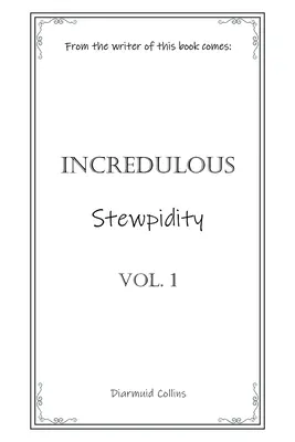 Increíble Stewpidity - Incredulous Stewpidity