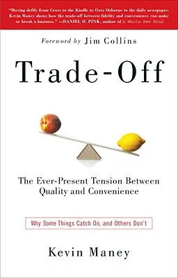 Trade-Off: Por qué algunas cosas se ponen de moda y otras no - Trade-Off: Why Some Things Catch On, and Others Don't