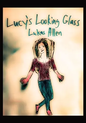 El espejo de Lucy - Lucy's Looking Glass