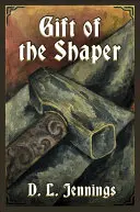 Regalo del modelador: Primer libro de la serie HIGHGLADE - Gift of the Shaper: Book One of the HIGHGLADE Series