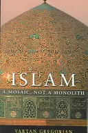 Islam: Un mosaico, no un monolito - Islam: A Mosaic, Not a Monolith