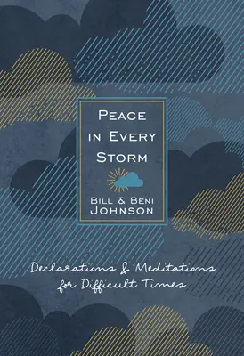 La paz en cada tormenta: 52 declaraciones y meditaciones para tiempos difíciles - Peace in Every Storm: 52 Declarations & Meditations for Difficult Times