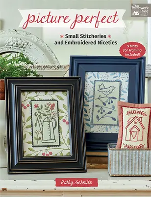 Imagen perfecta: Pequeñas puntadas y sutilezas bordadas - Picture Perfect: Small Stitcheries and Embroidered Niceties