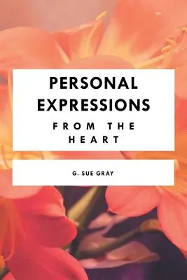 Expresiones personales desde el corazón - Personal Expressions from the Heart