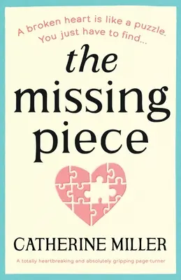 La pieza que falta: Una novela desgarradora y absolutamente apasionante - The Missing Piece: A totally heartbreaking and absolutely gripping page-turner